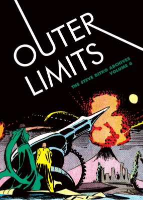 Outer Limits: The Steve Ditko Archives Vol. 6